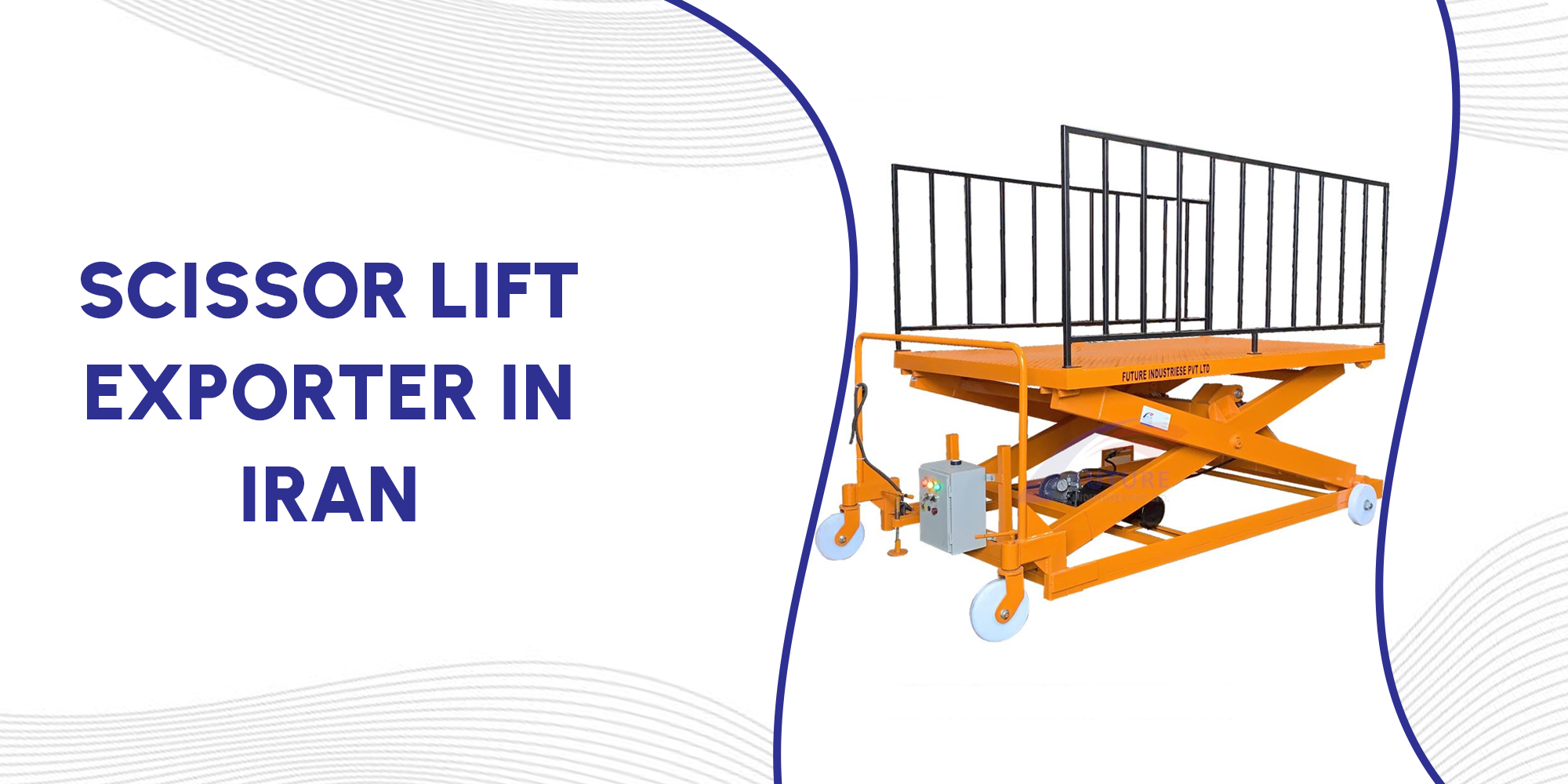 Scissor Lift Exporter in Iran